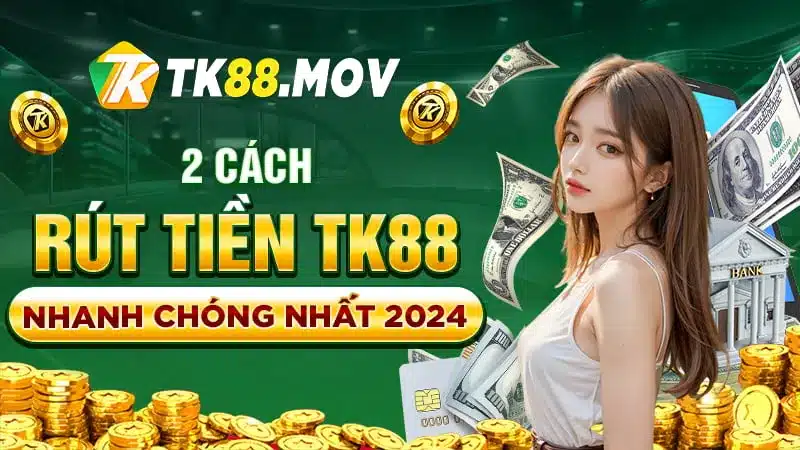 2 Cách rút tiền TK88 nhanh chóng