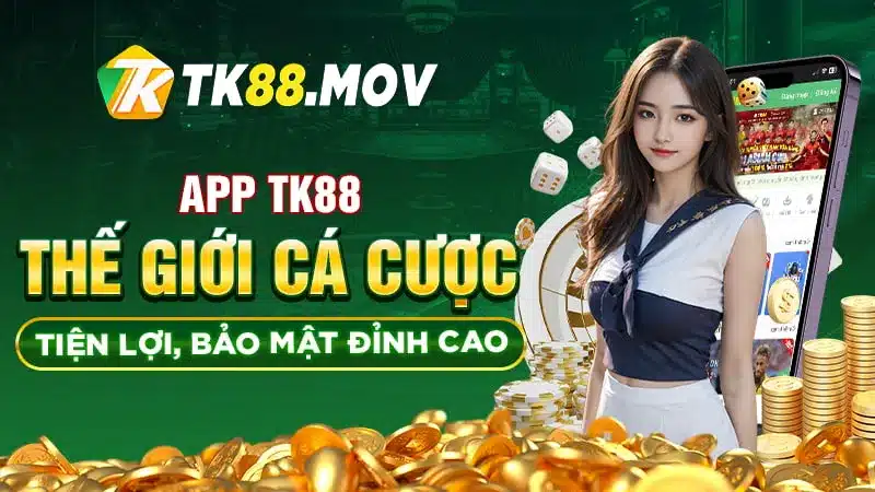 App TK88 - Tiện lợi và bảo mật đỉnh cao