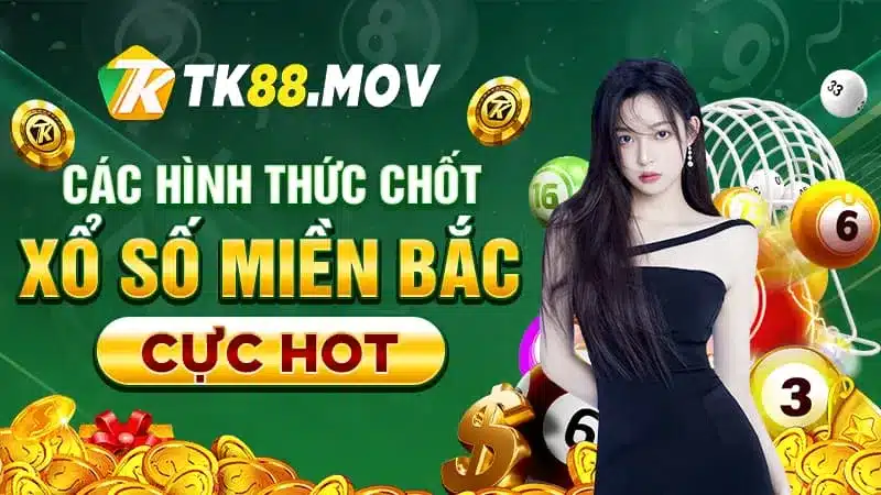 Các hình thức chốt số xổ số miền Bắc