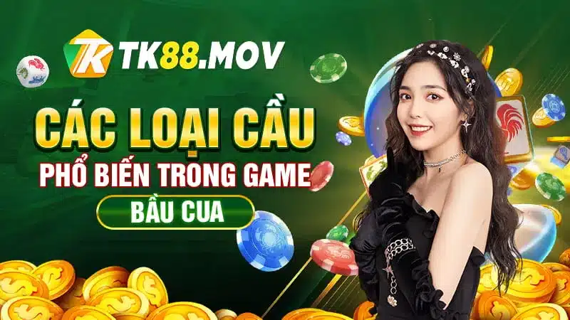 Các loại cầu phổ biến trong game bầu cua online