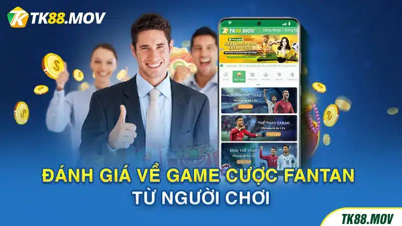 Đánh giá về game Fantan tại TK88 từ người chơi