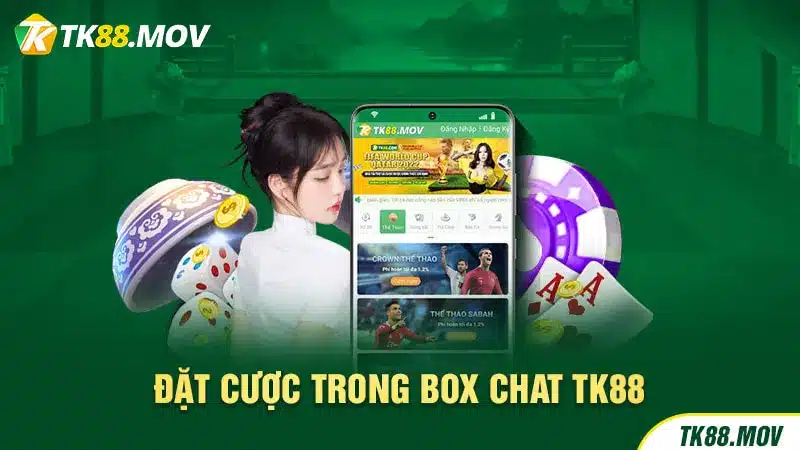 Mua vé cược thể thao tại Box chat TK88