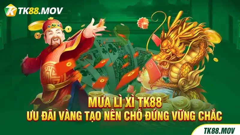 Giới thiệu khuyến mãi Mưa lì xì TK88