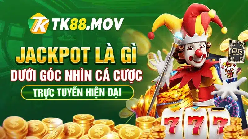 Jackpot dưới góc nhìn cá cược trực tuyến hiện đại