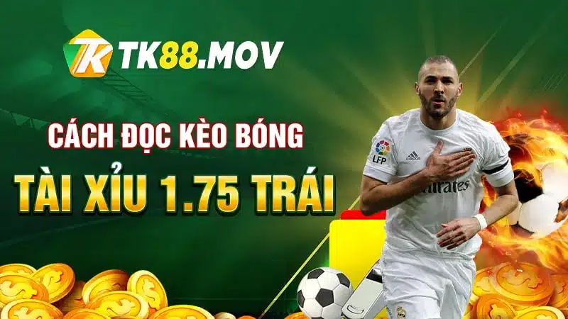 Kèo tài xỉu 1.75 trái