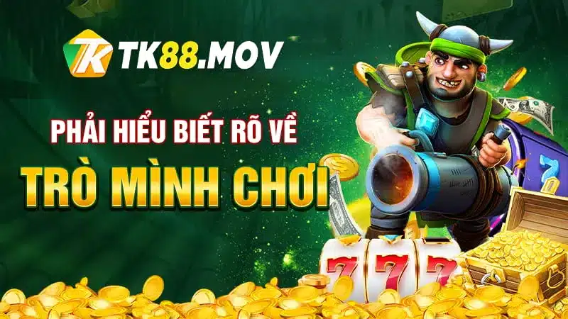 Phải hiểu rõ về game slot mình đang chơi