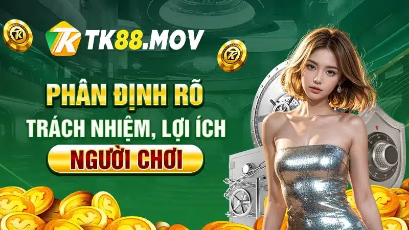 Phân định rõ trách nhiệm và lợi ích của người chơi