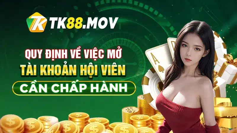 Quy định về việc mở tài khoản TK88