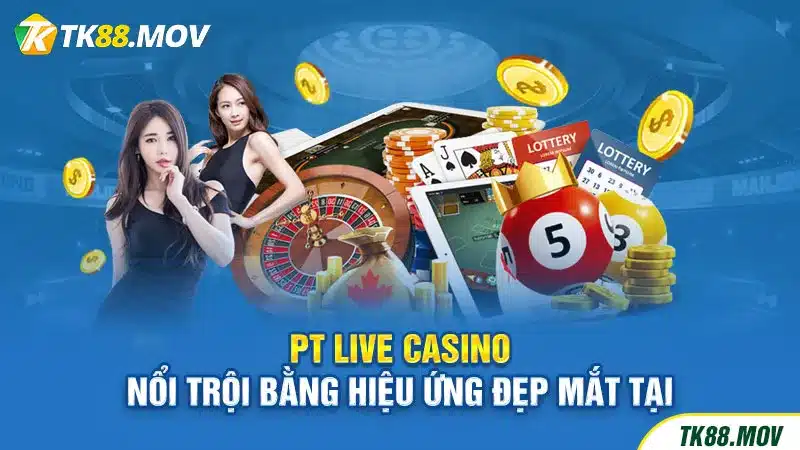 Sảnh PT Live Casino