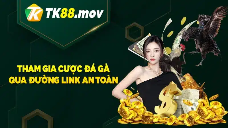 Chỉ nên tham gia đá gà vào các đường link an toàn do chúng tôi cung cấp