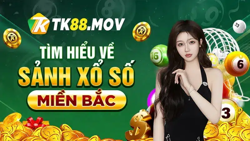 Giới thiệu sảnh xổ số miền Bắc tại TK88