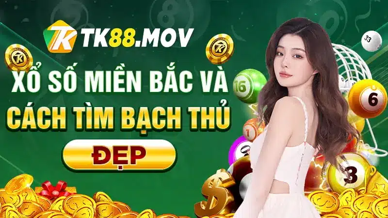 Xổ số miền Bắc và cách tìm bạch thủ đẹp