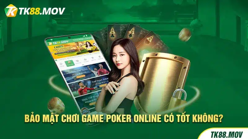 Bảo mật thông tin người chơi Poker toàn diện