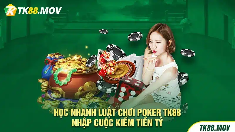 Luật chơi Poker TK88