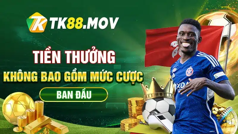 Tiền thưởng không bao gồm tiền cược ban đầu